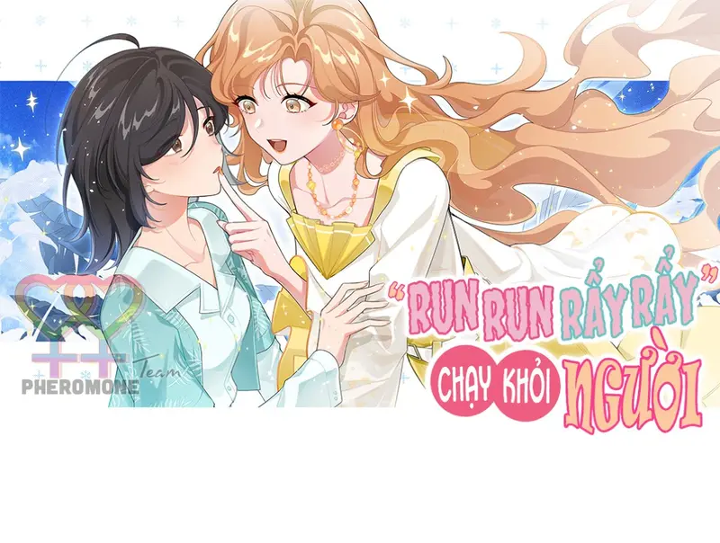 Run Run Rẩy Rẩy Chạy Khỏi Người Chapter 11 - 1