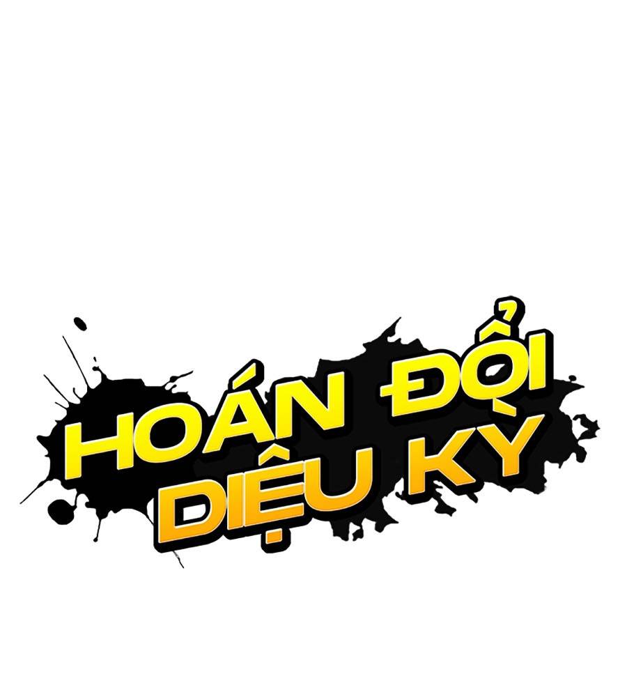 Hoán Đổi Diệu Kỳ Chapter 513 - 85